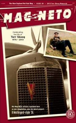 Mag-Neto...New England hot rod scene. Very very cool...from cover to cover. Looks right. Feels right.